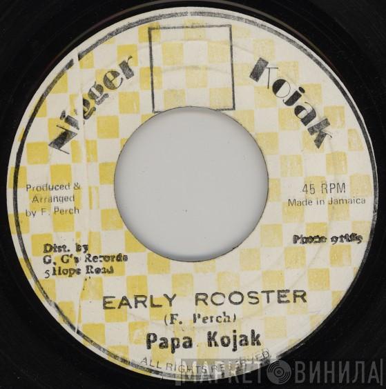 / Papa Kojak  Sly & Robbie  - Early Rooster