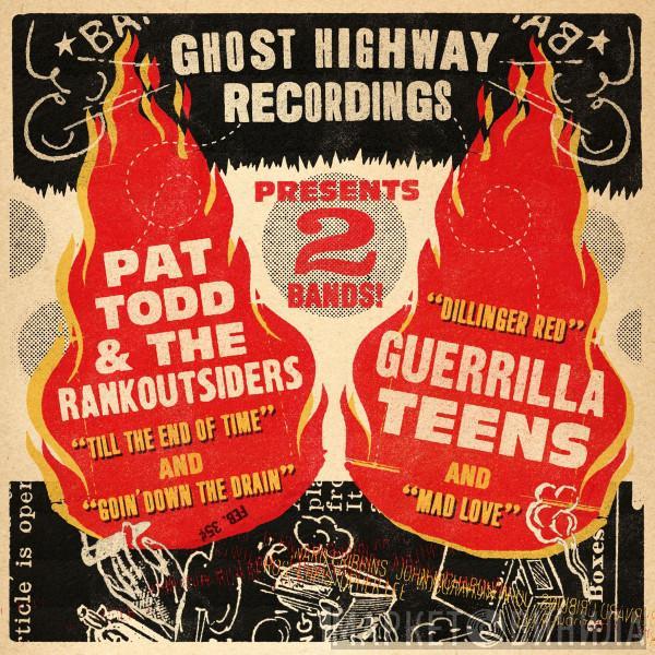 / Pat Todd & The Rankoutsiders  Guerrilla Teens  - Ghost Highway Recordings Presents 2 Bands!
