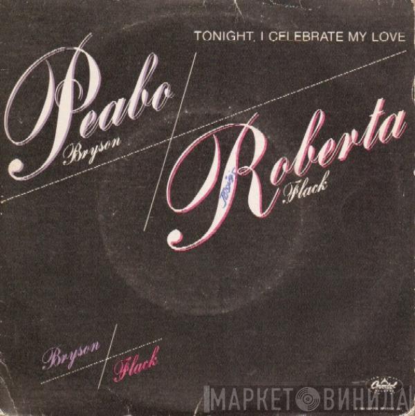 / Peabo Bryson  Roberta Flack  - Tonight, I Celebrate My Love