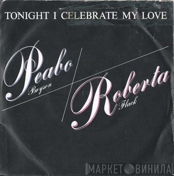 / Peabo Bryson  Roberta Flack  - Tonight I Celebrate My Love