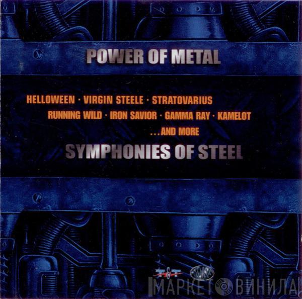  - Power Of Metal / Symphonies Of Steel