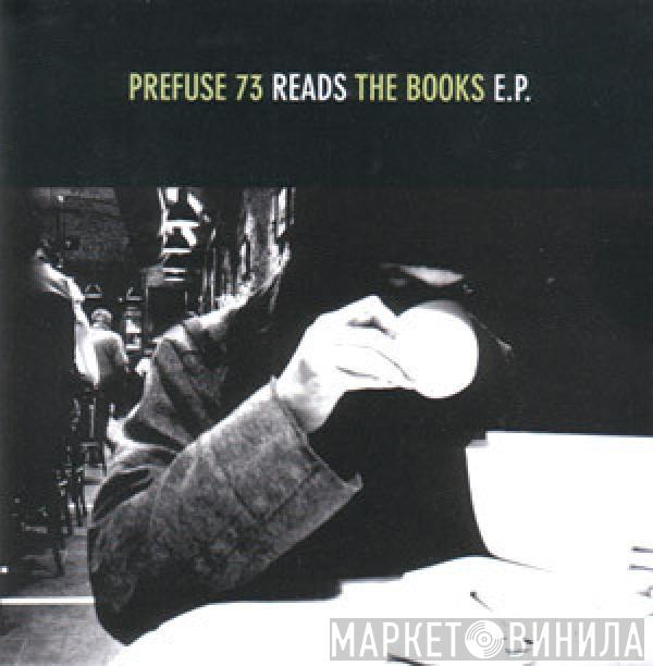 / Prefuse 73  The Books  - Prefuse 73 Reads The Books E.P.