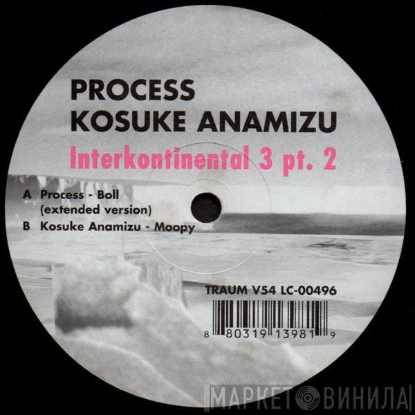 / Process  Kosuke Anamizu  - Elektronische Musik -Interkontinental 3 (Part 2)