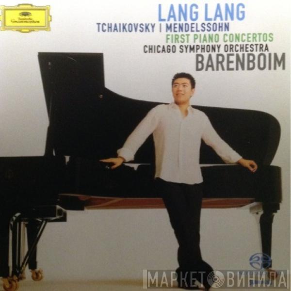 / Pyotr Ilyich Tchaikovsky - Felix Mendelssohn-Bartholdy , Lang Lang , The Chicago Symphony Orchestra  Daniel Barenboim  - First Piano Concertos