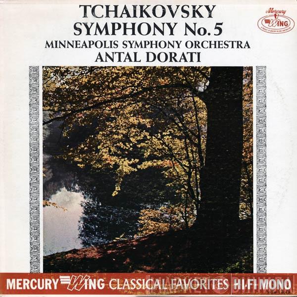 / Pyotr Ilyich Tchaikovsky , Minneapolis Symphony Orchestra  Antal Dorati  - Symphony No. 5