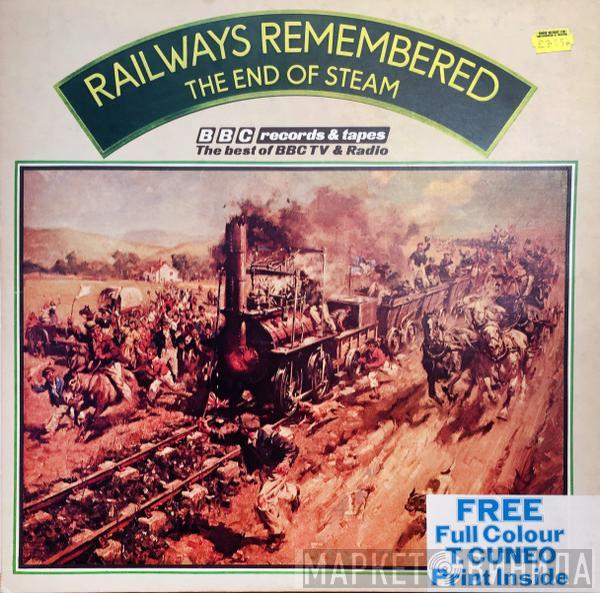  - Railways Remembered / The End of Steam