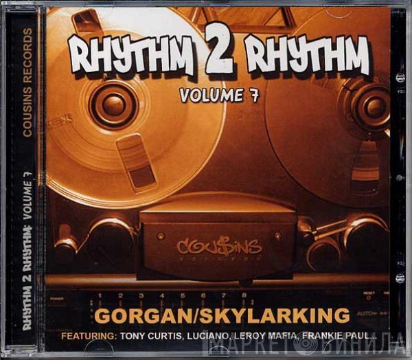  - Rhythm 2 Rhythm Volume 7 Gorgan / Skylarking