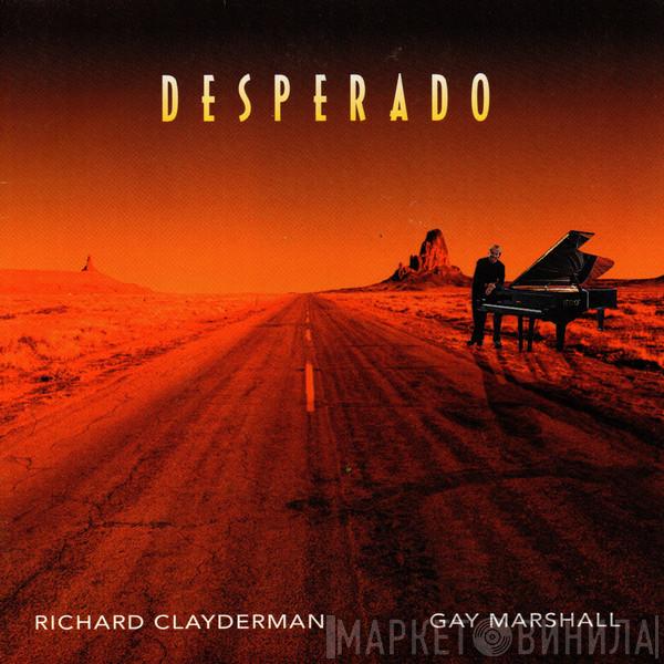 / Richard Clayderman  Gay Marshall  - Desperado