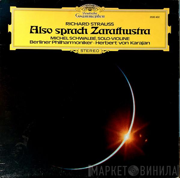 / Richard Strauss , Herbert von Karajan , Berliner Philharmoniker  Michel Schwalbé  - Also Sprach Zarathustra