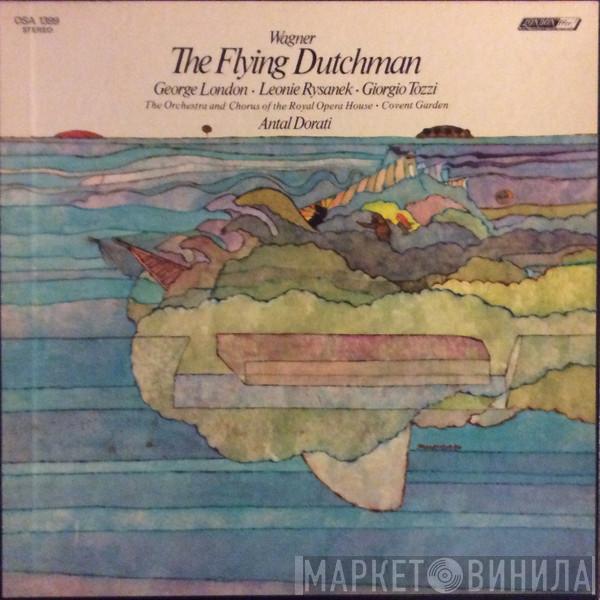 / Richard Wagner , Antal Dorati , Orchestra Of The Royal Opera House, Covent Garden , Chorus Of The Royal Opera House, Covent Garden , George London  , Leonie Rysanek  Giorgio Tozzi  - The Flying Dutchman