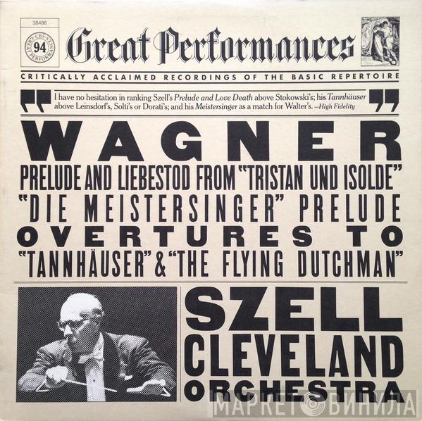 / Richard Wagner , George Szell  The Cleveland Orchestra  - Prelude And Liebestod From "Tristan Und Isolde", "Die Meistersinger" Prelude, Overtures To "Tannhäuser" & "The Flying Dutchman"