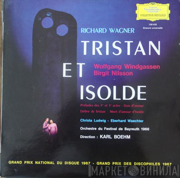 / Richard Wagner , Wolfgang Windgassen , Birgit Nilsson , Christa Ludwig , Eberhard Wächter Direction Orchester der Bayreuther Festspiele  Karl Böhm  - Tristan Et Isolde