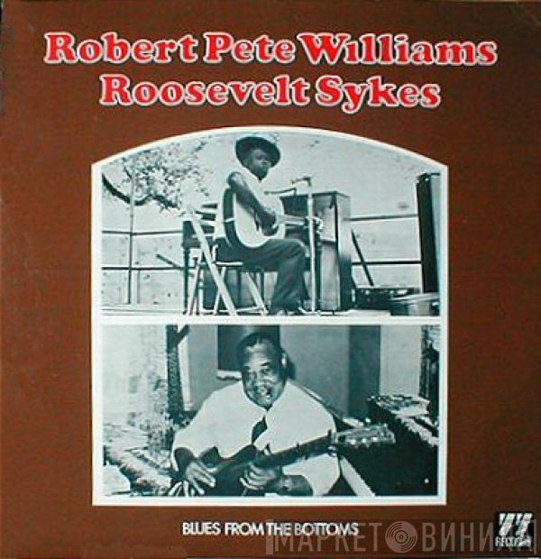 / Robert Pete Williams  Roosevelt Sykes  - Blues From The Bottoms