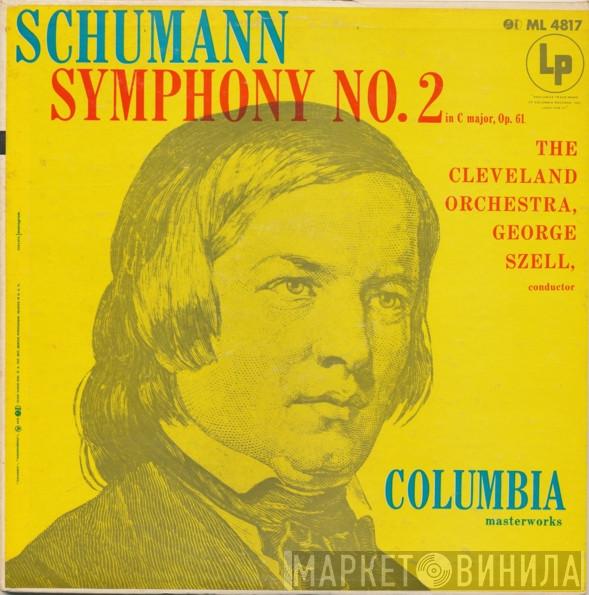 / Robert Schumann , The Cleveland Orchestra  George Szell  - Symphony No. 2 In C Major, Op. 61