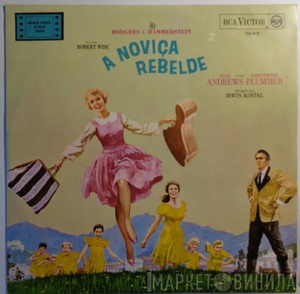 / Rodgers & Hammerstein , Julie Andrews , Christopher Plummer  Irwin Kostal  - A Noviça Rebelde (Trilha Sonora Original Do Filme)