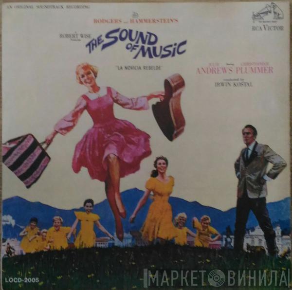 / Rodgers & Hammerstein , Julie Andrews , Christopher Plummer  Irwin Kostal  - The Sound Of Music (An Original Soundtrack Recording) "La Novicia Rebelde"