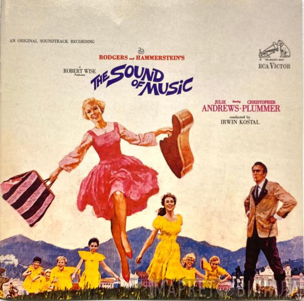 / Rodgers & Hammerstein , Julie Andrews , Christopher Plummer  Irwin Kostal  - The Sound Of Music (An Original Soundtrack Recording)
