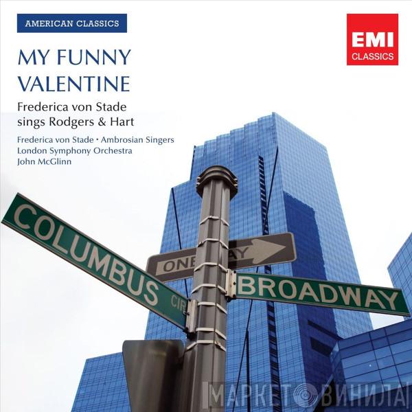 / Rodgers & Hart • Frederica von Stade • The Ambrosian Singers • The London Symphony Orchestra  John McGlinn  - My Funny Valentine - Frederica Von Stade Sings Rodgers & Hart