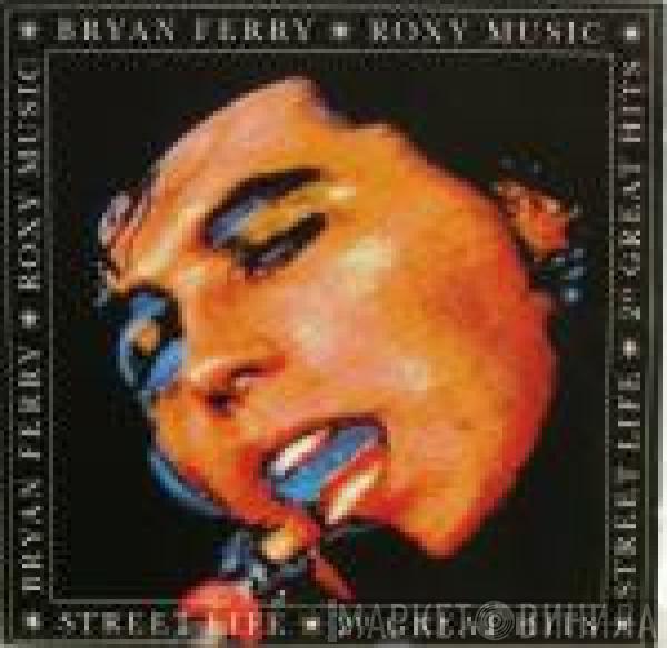 / Roxy Music  Bryan Ferry  - Street Life - 20 Great Hits