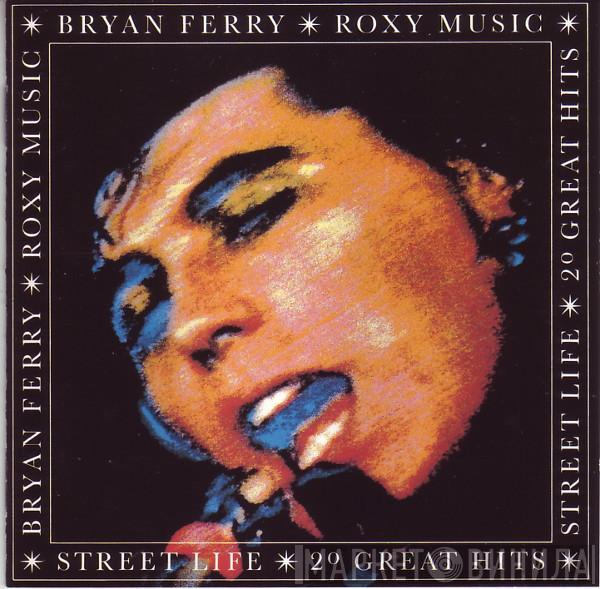 / Roxy Music  Bryan Ferry  - Street Life - 20 Great Hits