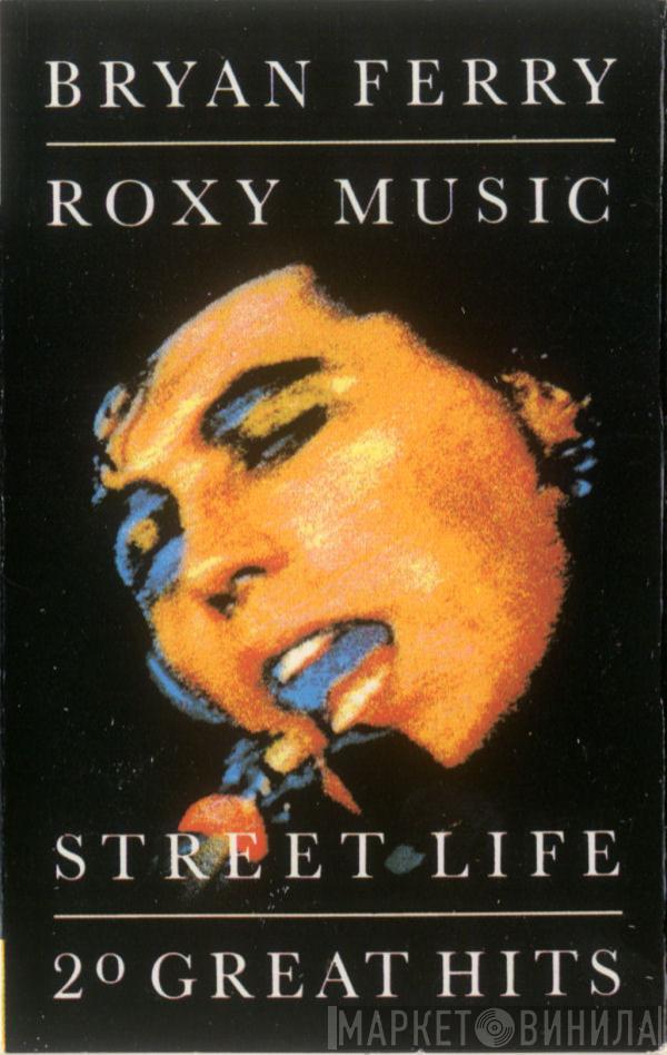 / Roxy Music  Bryan Ferry  - Street Life - 20 Great Hits