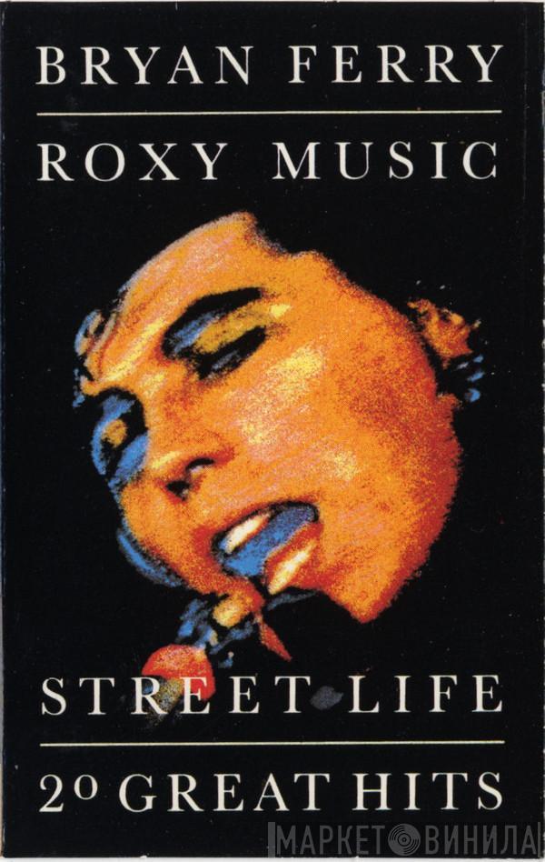 / Roxy Music  Bryan Ferry  - Street Life - 20 Great Hits