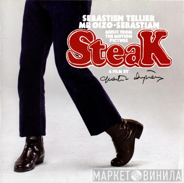 / Sébastien Tellier ● Mr. Oizo  SebastiAn   - Steak (Music From The Motion Picture)