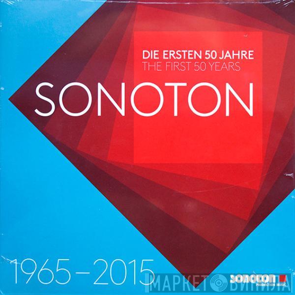  - Sonoton - Die ersten 50 Jahre / The First 50 Years (1965 – 2015)