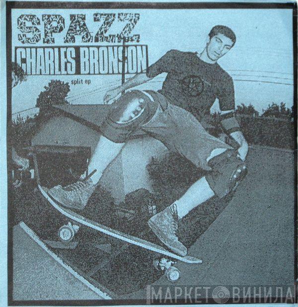/ Spazz  Charles Bronson  - Split EP