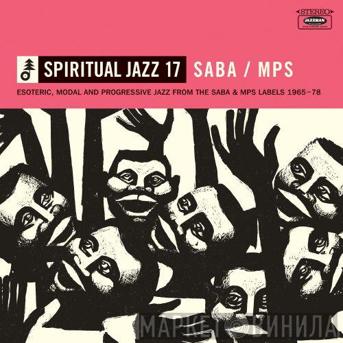  - Spiritual Jazz 17 SABA / MPS