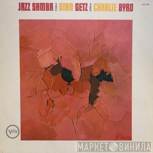 / Stan Getz  Charlie Byrd  - Jazz Samba