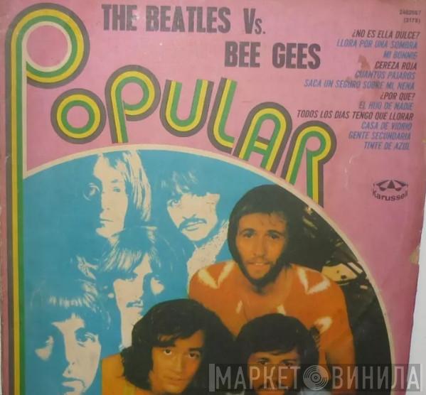 / The Beatles  Bee Gees  - The Beatles Versus The Bee Gees Popular