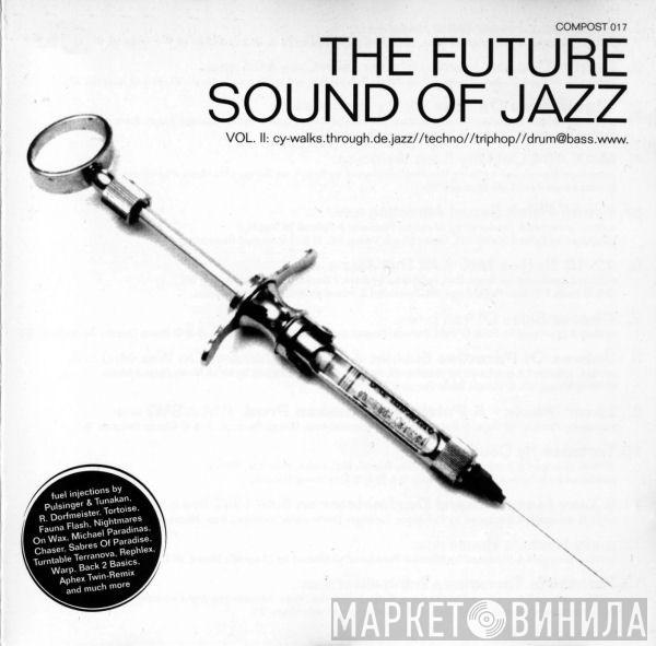  - The Future Sound Of Jazz  Vol. II: Cy-walks.through.de.jazz//techno//triphop//drum@bass.www.