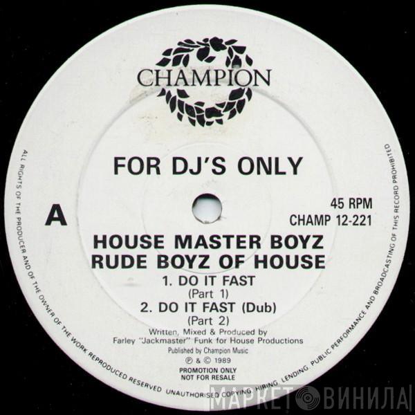 / The Housemaster Boyz  The Rude Boy Of House  - Do It Fast