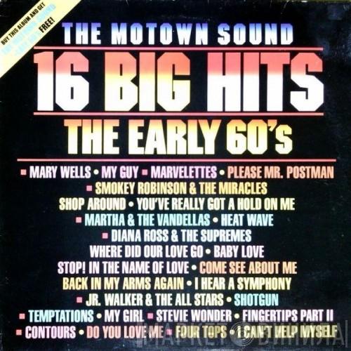  - (The Motown Sound) 16 Big Hits (The Early 60's)