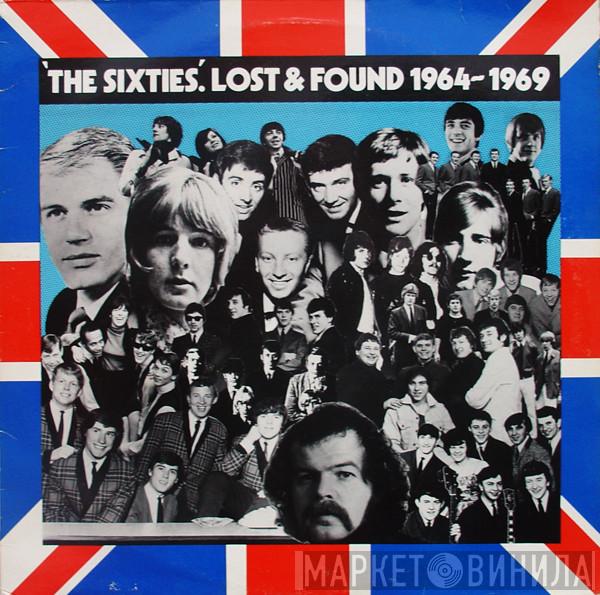  - 'The Sixties' Lost And Found 1964-1969