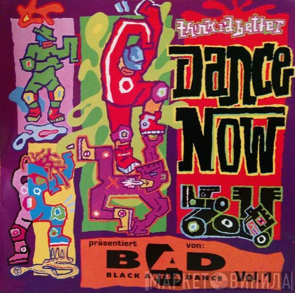  - (Think I'd Better) Dance Now Vol. 1