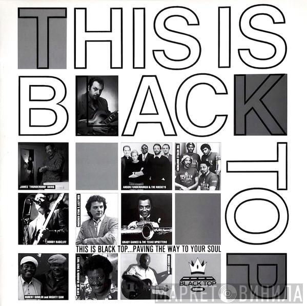  - This Is Black Top/ Paving The Way To Your Soul
