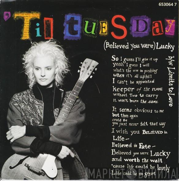 'Til Tuesday - (Believed You Were) Lucky