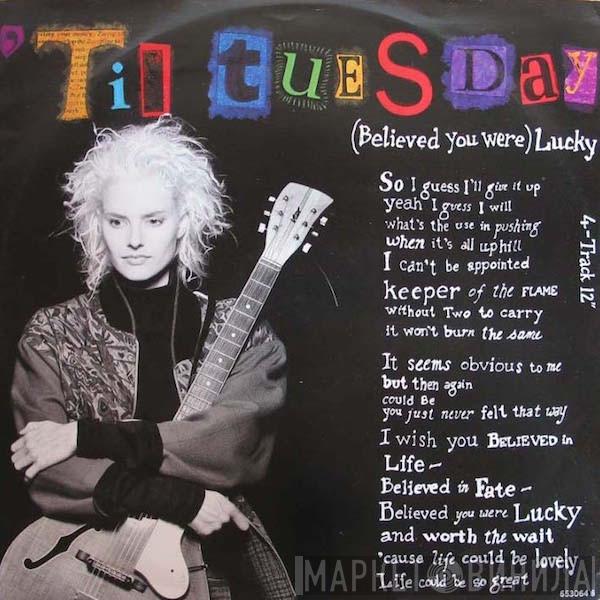'Til Tuesday - (Believed You Were) Lucky