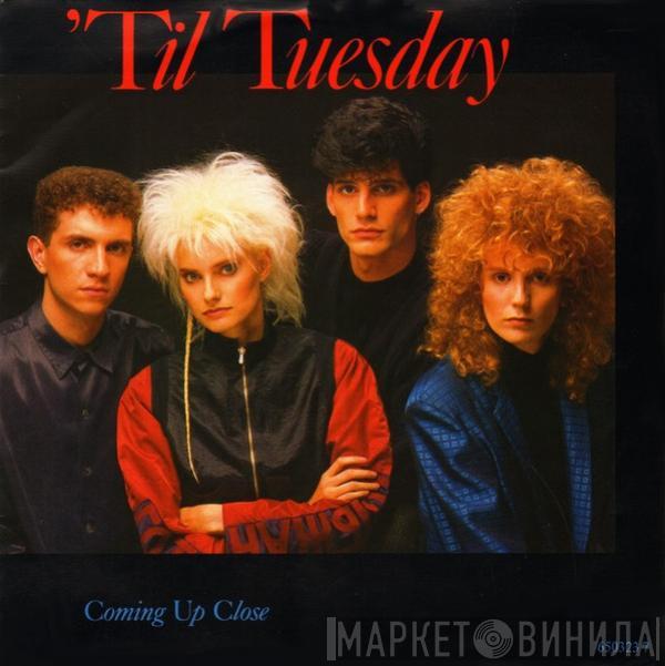 'Til Tuesday - Coming Up Close