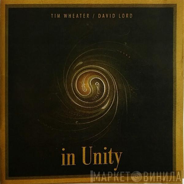 / Tim Wheater  David Lord  - In Unity