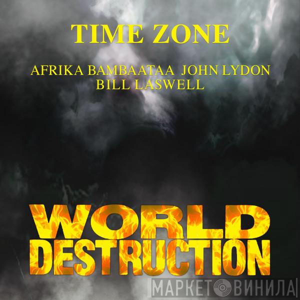 / Time Zone , Afrika Bambaataa , John Lydon  Bill Laswell  - World Destruction