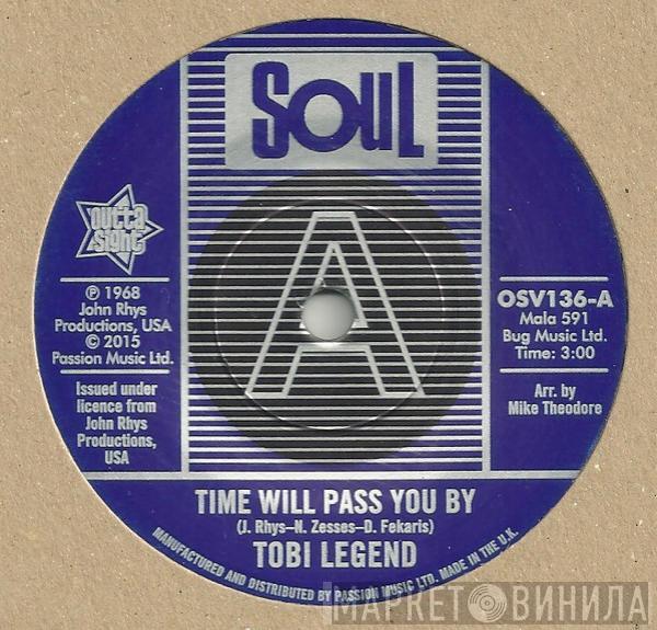 / Tobi Legend , John Rhys , Dino Fekaris  Nick Zesses  - Time Will Pass You By
