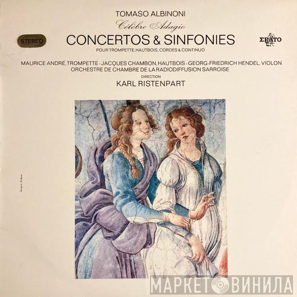 / Tomaso Albinoni , Maurice André , Jacques Chambon , Georg Friedrich Hendel , Kammerorchester Des Saarländischen Rundfunks, Saarbrücken  Karl Ristenpart  - Célèbre Adagio - Concertos & Sinfonies Pour Trompette, Hautbois, Cordes & Continuo