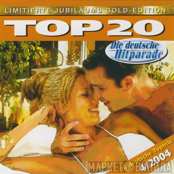  - Top 20 Aus Den Deutschen Charts 4/2004