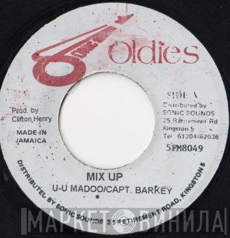 / U.U. Madoo  Captain Barkey  - Mix Up