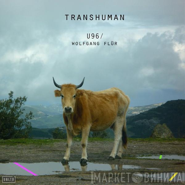 / U96  Wolfgang Flür  - Transhuman