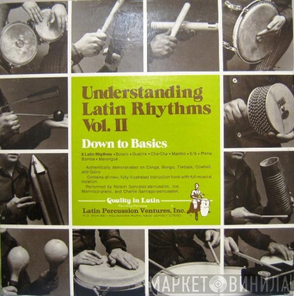  - Understanding Latin Rhythms Vol. II / Down To Basics