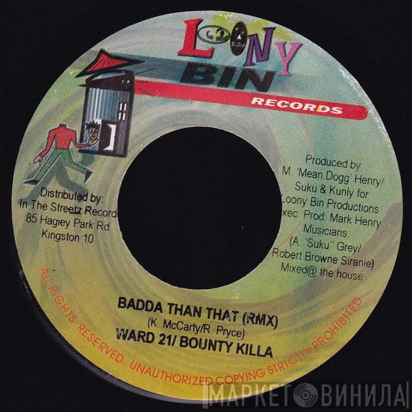/ Ward 21  Bounty Killer  - Badda Than That (Remix)